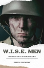The Persistence of Memory Book 3: W.I.S.E. Men
